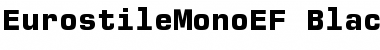 EurostileMonoEF Black Font