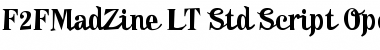 F2FMadZine LT Std Script Regular Font