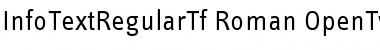 InfoTextRegularTf Roman Font