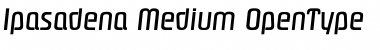 Ipasadena Medium Font