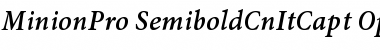 Minion Pro Semibold Cond Italic Caption