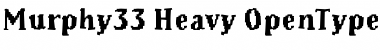 Murphy33 Heavy Font