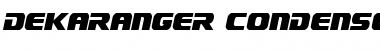Download Dekaranger Condensed Italic Font