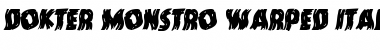 Download Dokter Monstro Warped Italic Font
