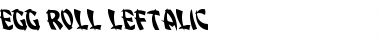 Download Egg Roll Leftalic Font