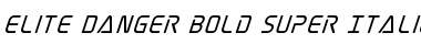 Elite Danger Bold Super-Italic Bold Italic Font