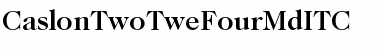 CaslonTwoTweFourMdITC Font