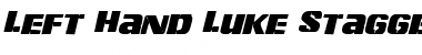 Left Hand Luke Staggered Italic Italic Font