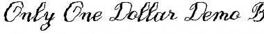 OnlyOneDollarDemo Bold-Italic Font