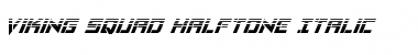 Viking Squad Halftone Italic Font