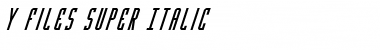 Y-Files Super-Italic Font