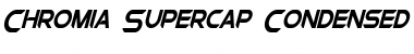 Chromia Supercap Condensed Bold Italic Font