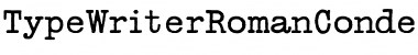 Download TypeWriterRomanConde Font