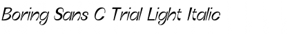 Boring Sans C Trial Light Italic
