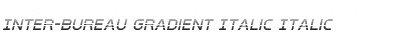 Download Inter-Bureau Gradient Italic Font