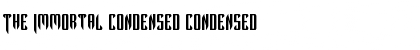 The Immortal Condensed Font