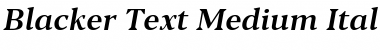 Blacker Text Medium Italic Font