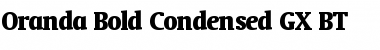 Oranda Condensed GX BT Font