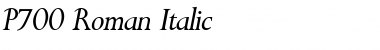 P700-Roman Italic Font