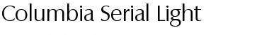 Download Columbia-Serial-Light Font