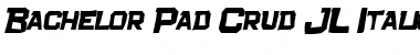 Bachelor Pad Crud JL Italic Font