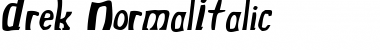 Drek NormalItalic Font