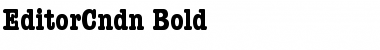 EditorCndn Bold Font