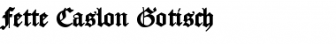 Download Fette Caslon Gotisch Font