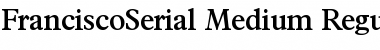 Download FranciscoSerial-Medium Font
