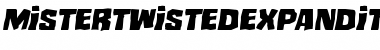 Mister Twisted Expanded Italic Expanded Italic Font