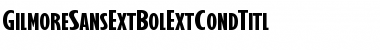 Download GilmoreSansExtBolExtCondTitl Font