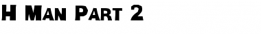 H-Man Part 2 Font