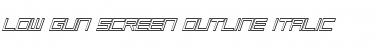 Low Gun Screen Outline Italic Font