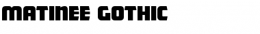 Matinee-Gothic Regular Font