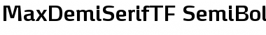 MaxDemiSerifTF-SemiBold Regular Font