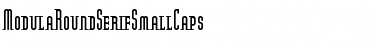 ModulaRoundSerifSmallCaps Font