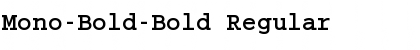 Mono-Bold-Bold Regular Font