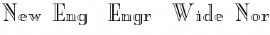 New Eng. Engr. Wide Font