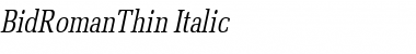 BidRomanThin Italic Font