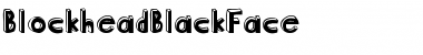 Download BlockheadBlackFace Font