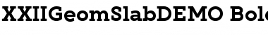 XXII Geom Slab DEMO Font