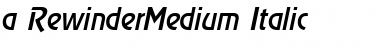 a_RewinderMedium Italic Font