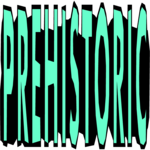 Prehistoric