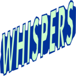 Whispers