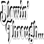 Blowin' Through