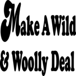 Make a Wild & Woolly Deal