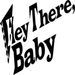 Hey There, Baby