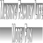 Making Family Life Fun 1
