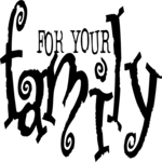 For Your Family
