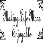 Making Life More Enjoyable